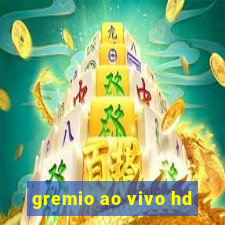 gremio ao vivo hd